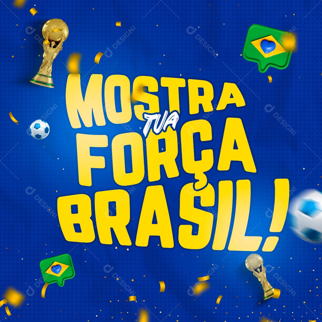 Mostra tua Força Brasil Futebol Copa do Mundo Social Media PSD