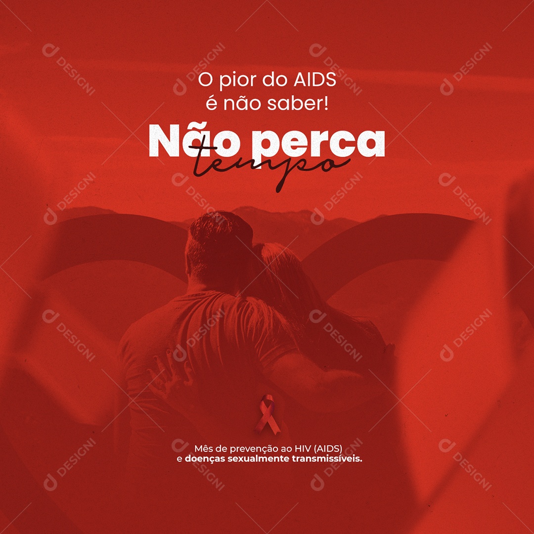 O Pior do AIDS é não Saber Não Perca Tempo Dezembro Vermelho Social Media PSD Editável