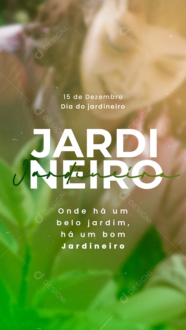 Story Onde há Um Belo Jardim Dia do Jardineiro Social Media PSD Editável