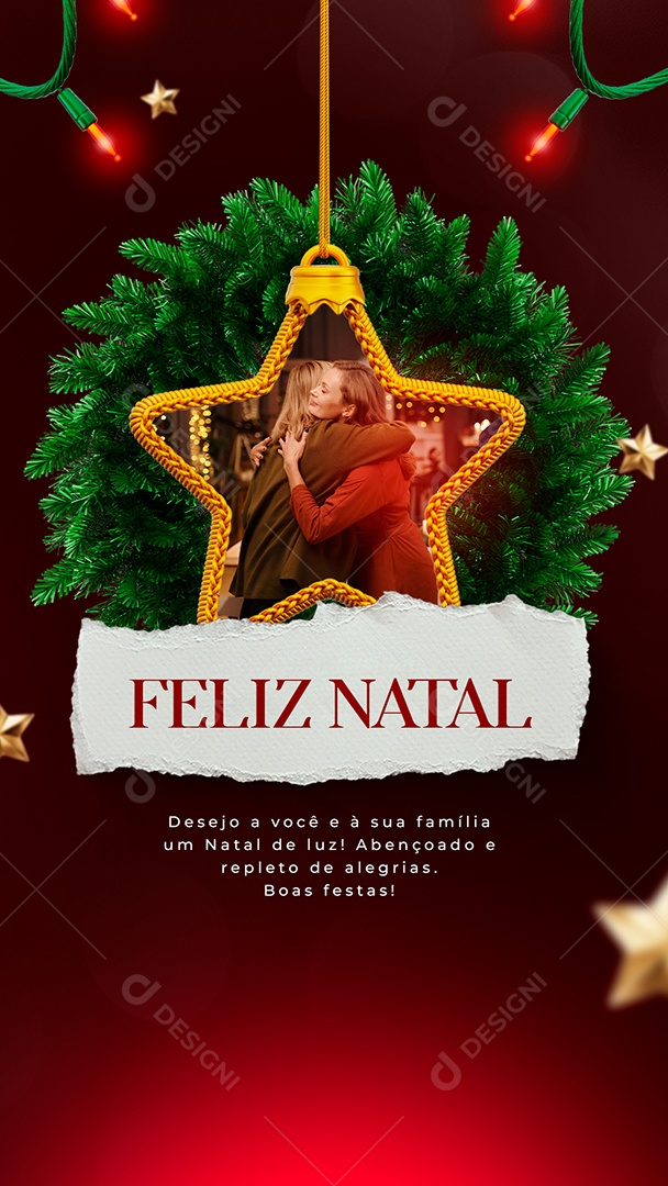 Story Desejo a Você e à Sua Família um Natal de Luz Boas Festas Social Media PSD Editável