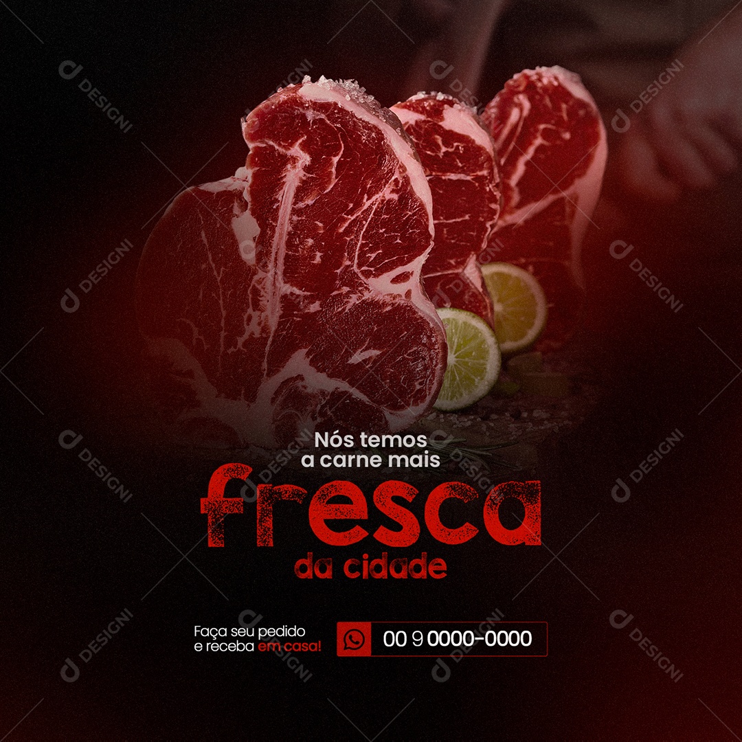 Nós Temos A Carne Mais Fresca Da Cidade Açougue Social Media Psd Editável Download Designi 6211