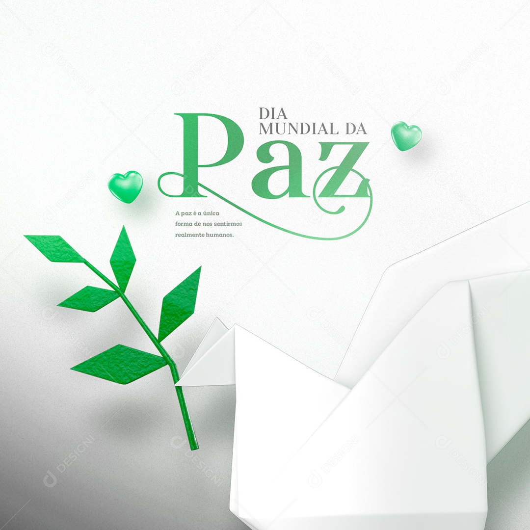 A Paz é a Única Forma de Nos Sentirmos Realmente Humanos Dia Mundial da Paz Social Media PSD Editável