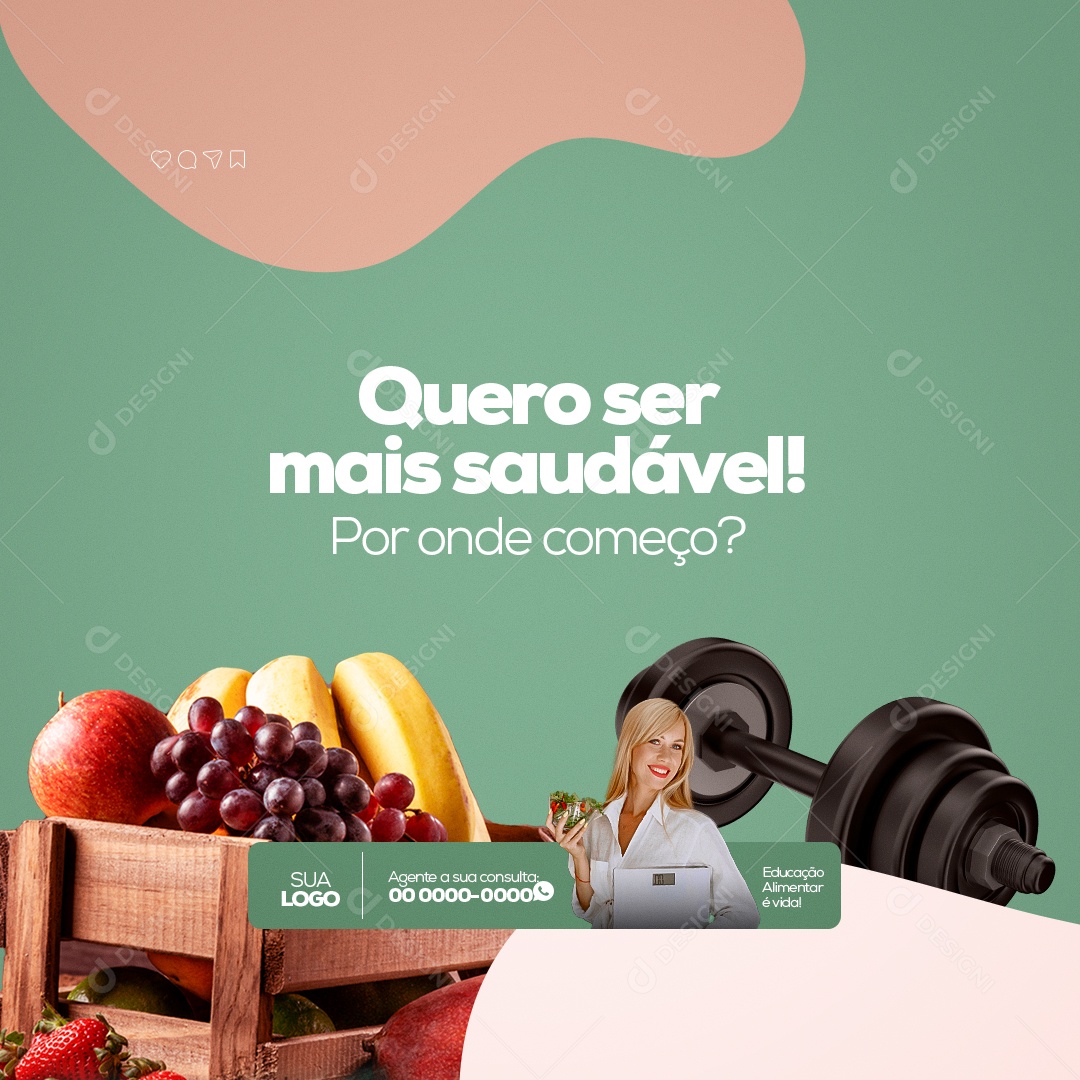 Quero Ser Mais Saudável Nutricionista Social Media PSD Editável