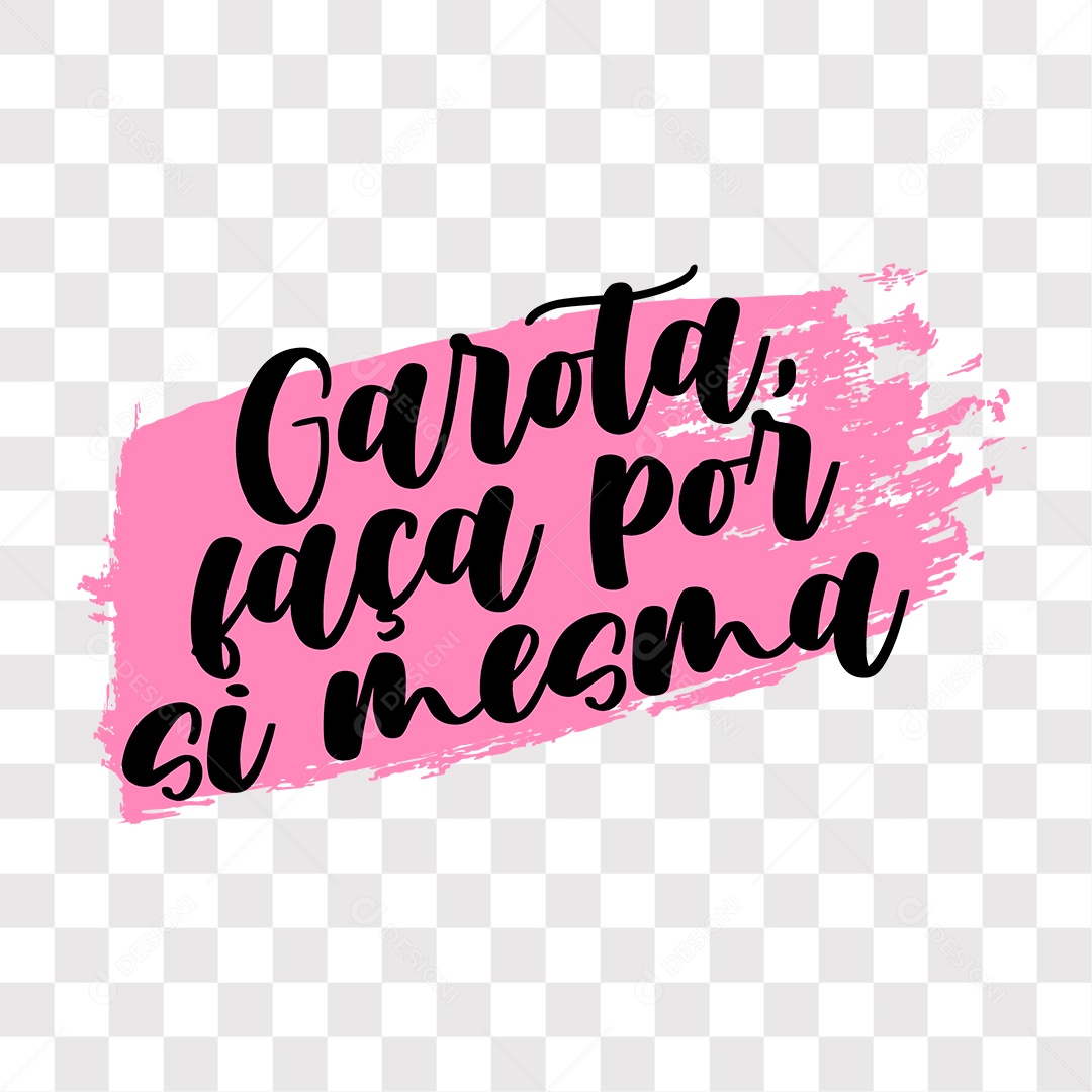 Lettering Mulher Garota Faça Por Si Mesma EPS + PNG