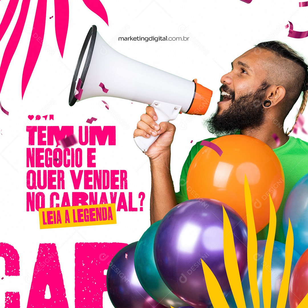 Tem um Negócio e Quer Vender Carnaval Marketing Digital Social Media PSD Editável