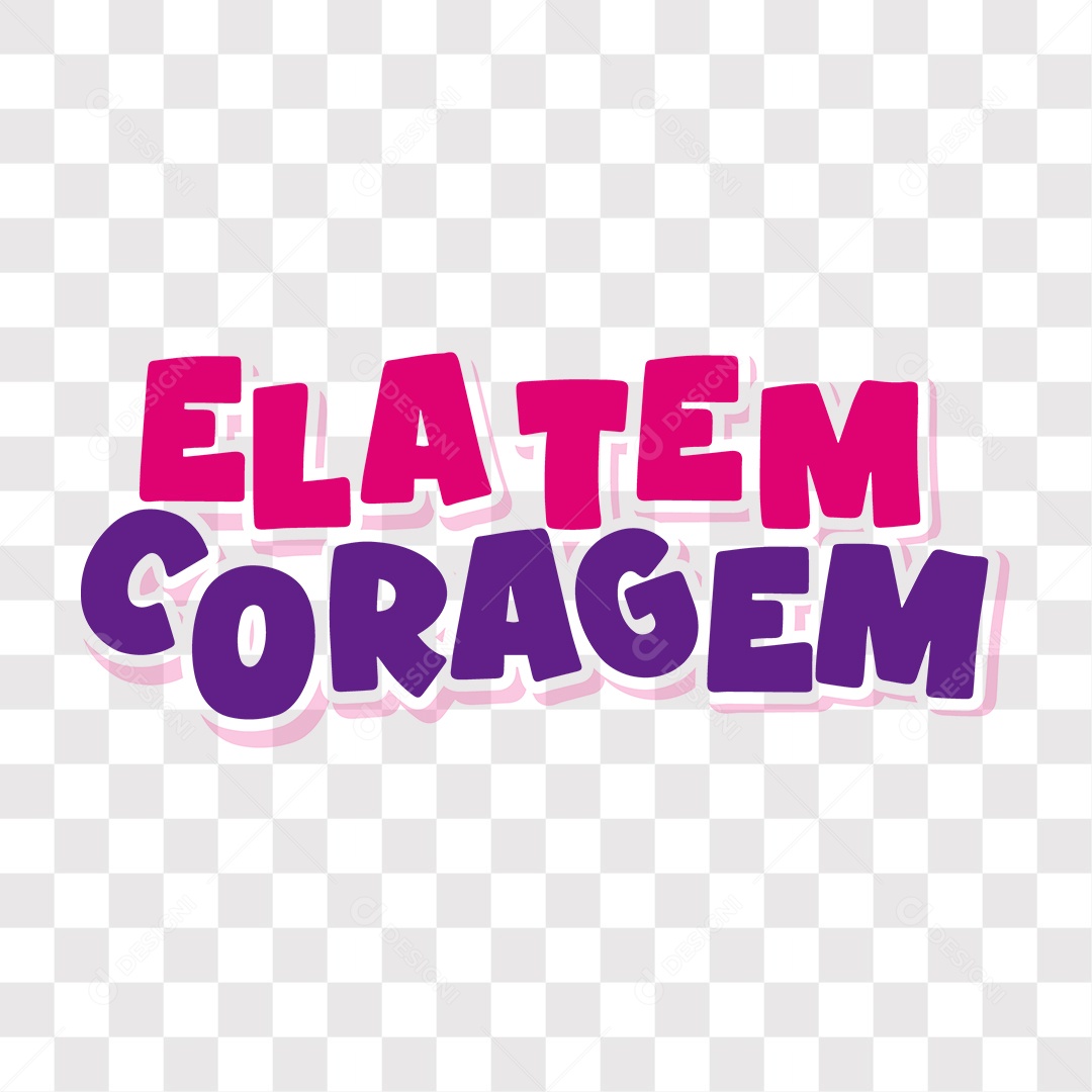 Lettering Mulher Ela Tem Coragem EPS + PNG