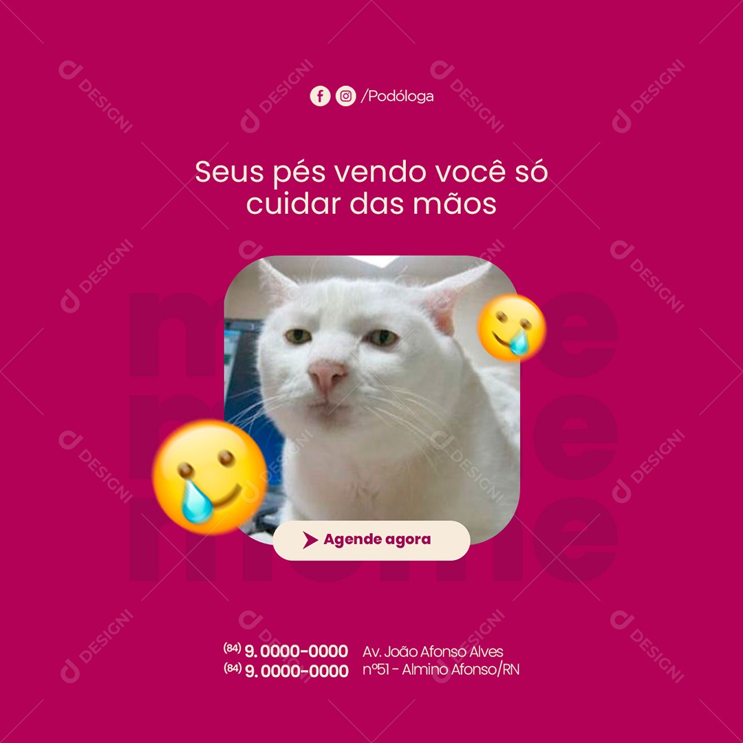 Seus Pés Vendo Você só Cuidar das Mãos Meme Podólogo Podologia Social Media PSD Editável