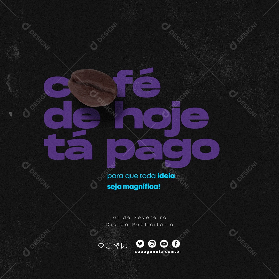 Café de Hoje tá Pago Dia Do Publicitário Social Media PSD Editável