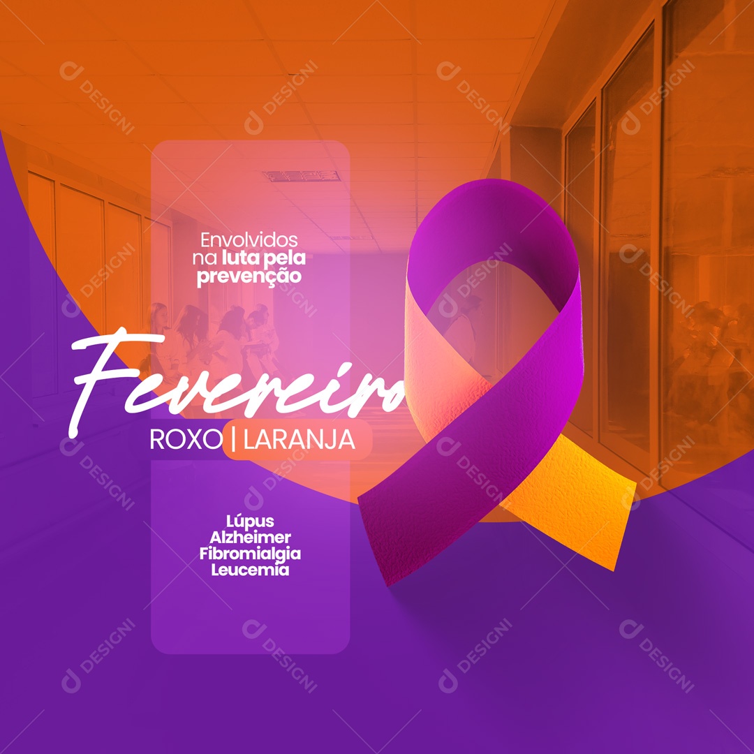 Fevereiro Roxo e Laranja Lúpus Alzheimer Fibromialgia Leucemia Social Media PSD Editável