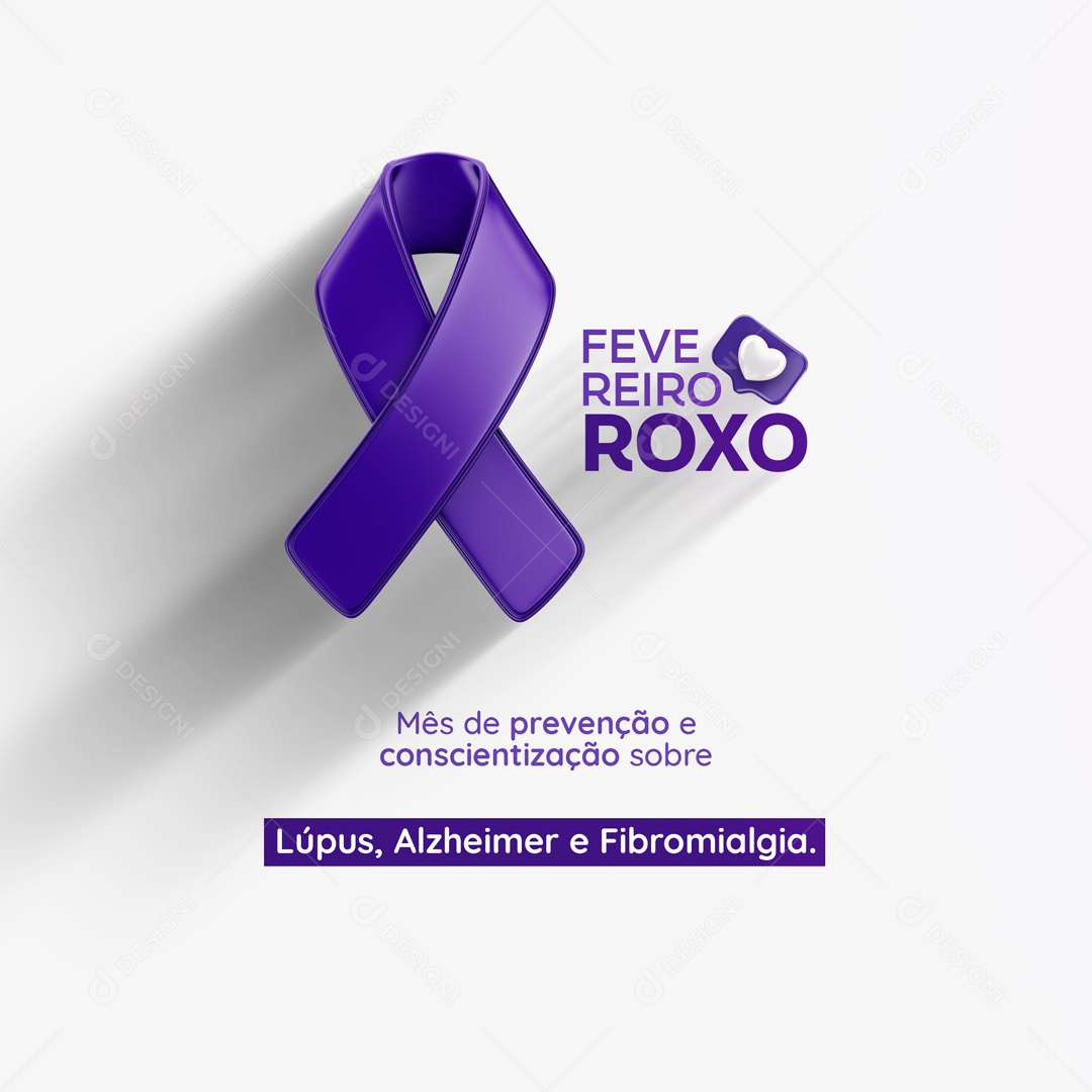 Fevereiro Roxo Mês de Prevenção e Conscientiazação Lúpus, Alzheimer, Fribomialgia Social Media PSD Editável