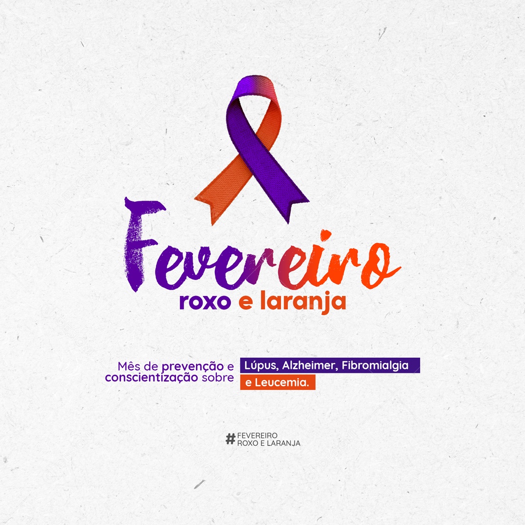 Fevereiro Roxo e Laranja Lúpus Alzheimer Fibromialgia Leucemia Social Media PSD Editável