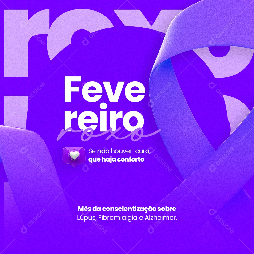 Se Não Houver Cura que Haja Conforto Fevereiro Roxo Social Media PSD Editável