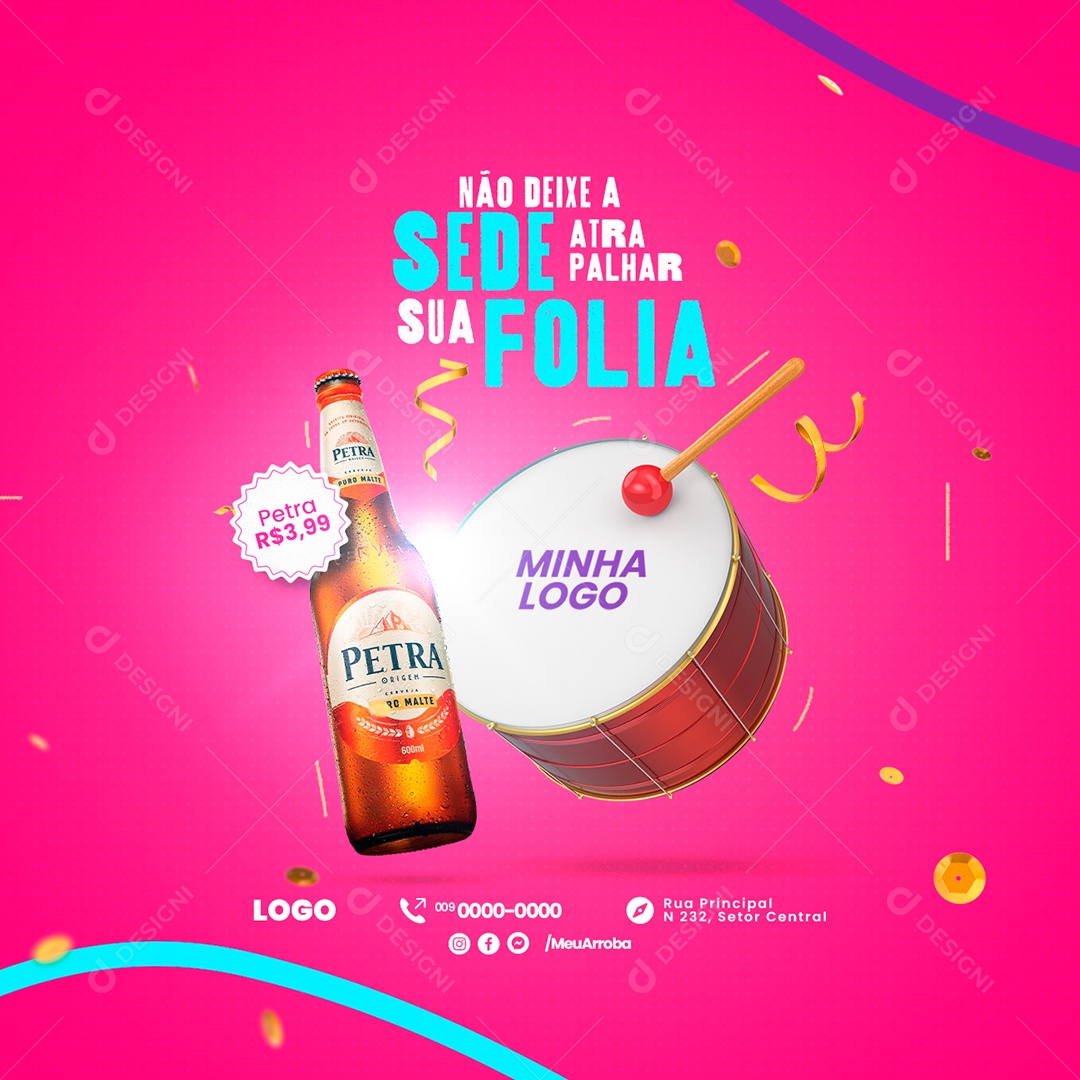 Campanha Publicitária Carnaval Cervejaria Não Deixe a Sede Atrapalhar sua Folia Social Media PSD Editável