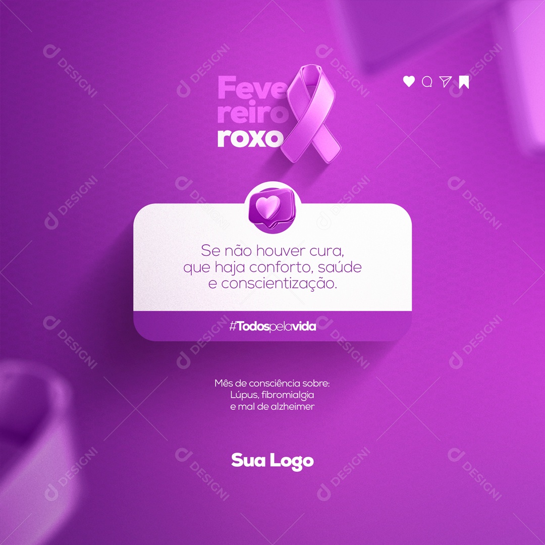 Se Não Houver Cura que Haja Conforto Fevereiro Roxo Social Media PSD Editável