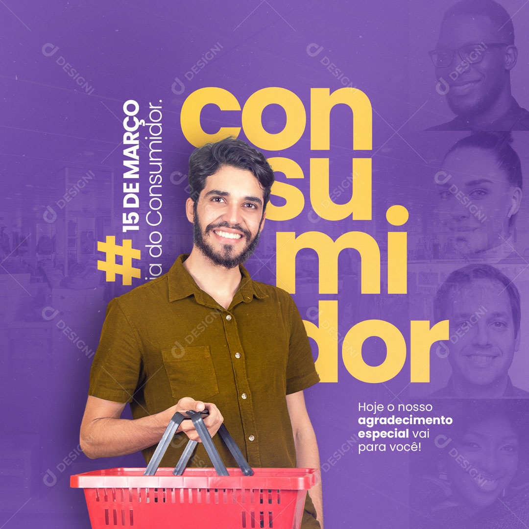 Hoje Nosso Agradecimento Especial Vai Para Você! Dia do Consumidor 15 de Março Social Media PSD Edtiável