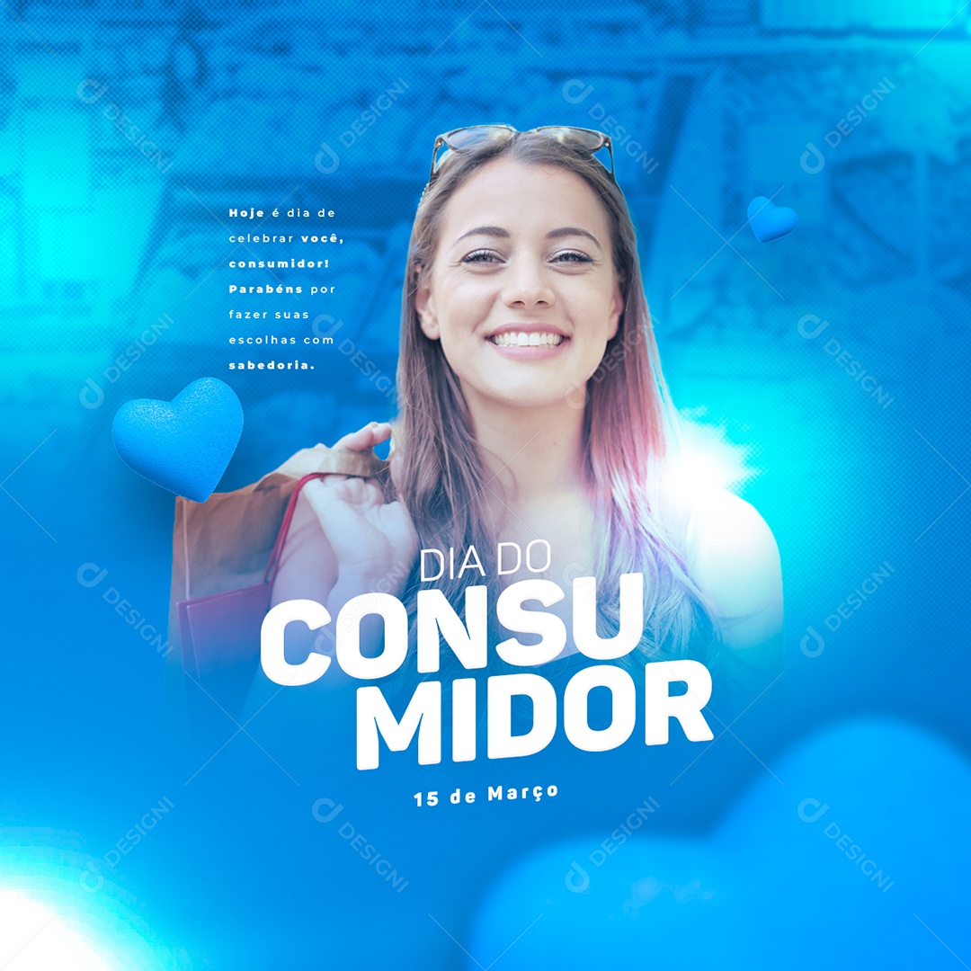 Hoje é Dia De Celebrar Você Consumidor Dia Do Consumidor Social Media PSD Editável