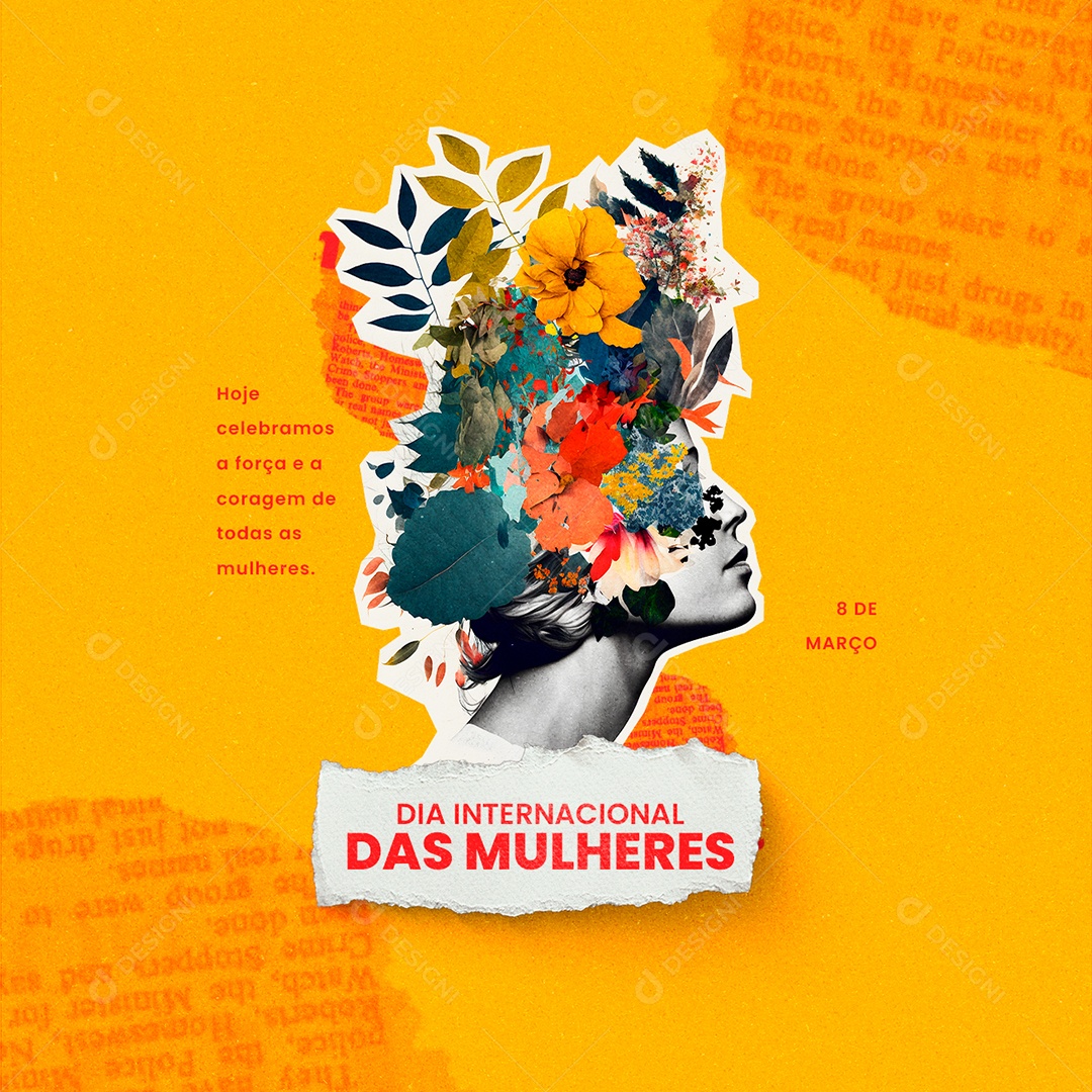 Hoje Celebramos A Força e A Coragem De Todas As Mulheres Dia Internacional Da Mulher Social Media PSD Editável