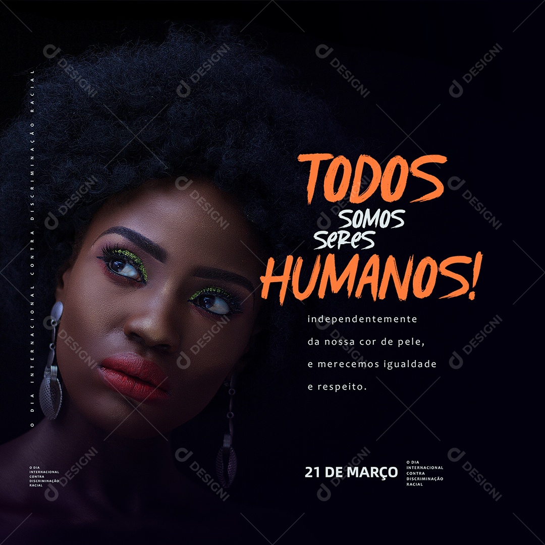 Dia Internacional Contra a Discriminação Racial 21 de Março Social Media PSD Editável