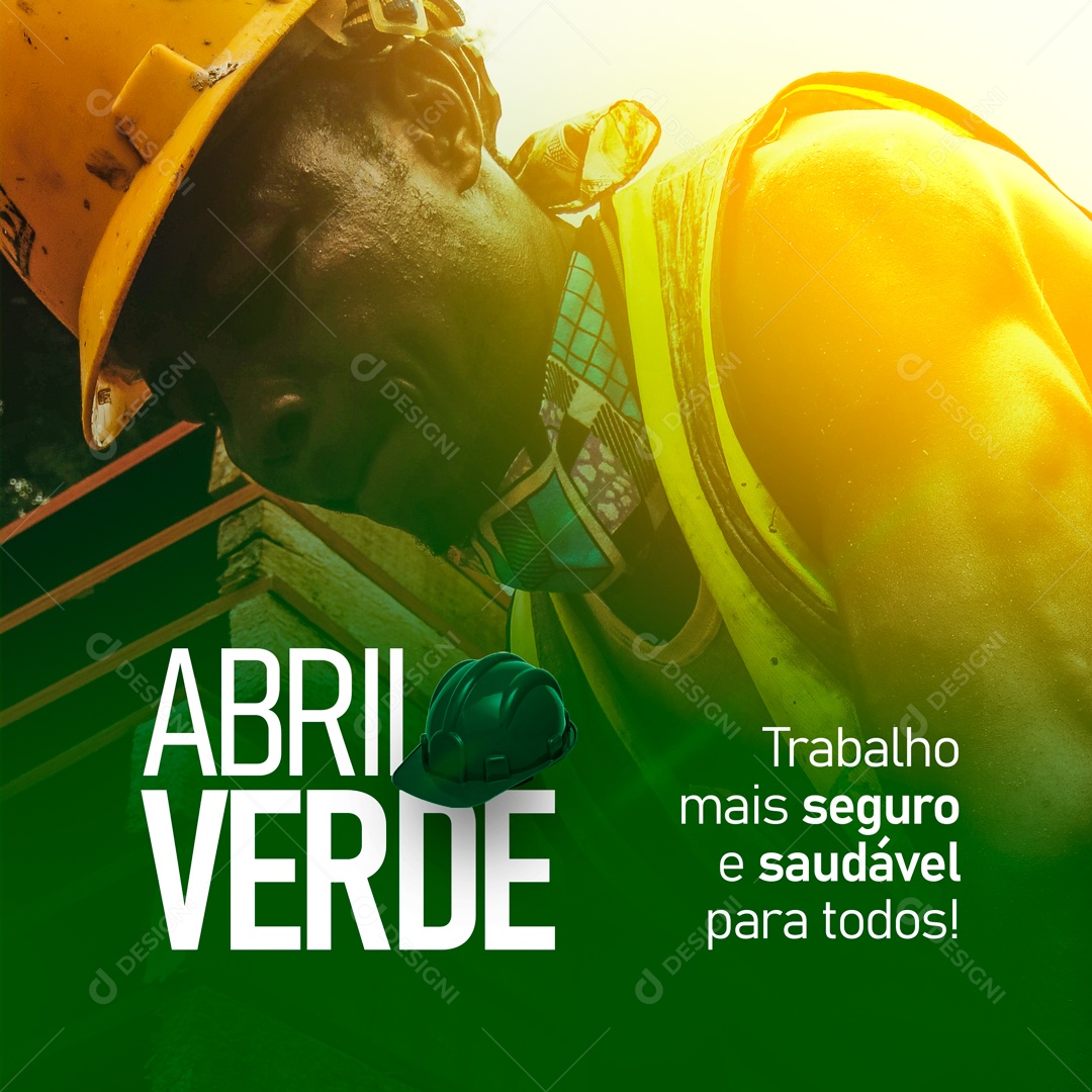 Trabalho Mais Seguro e Saudável Para Todos! Abril Verde Social Media PSD Editável