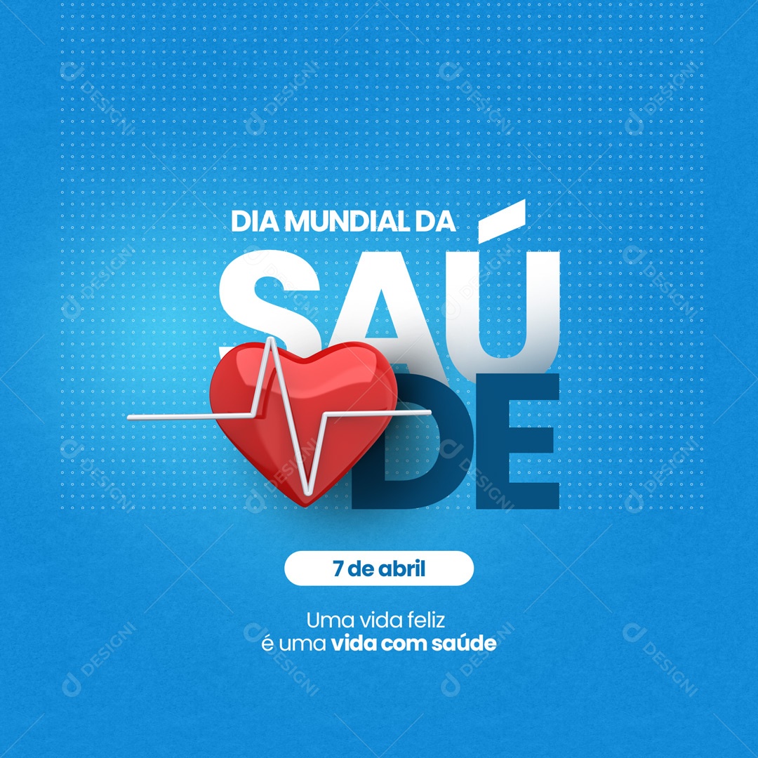 Dia Mundial Da Saúde 07 De Abril Uma Vida Feliz é Uma Vida Com Saúde Social Media PSD Editável