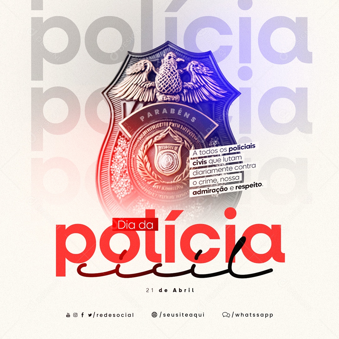 A Todos Os Policiais Civis Que Lutam Diaramente Dia Da Polícia Civil Social Media PSD Editável