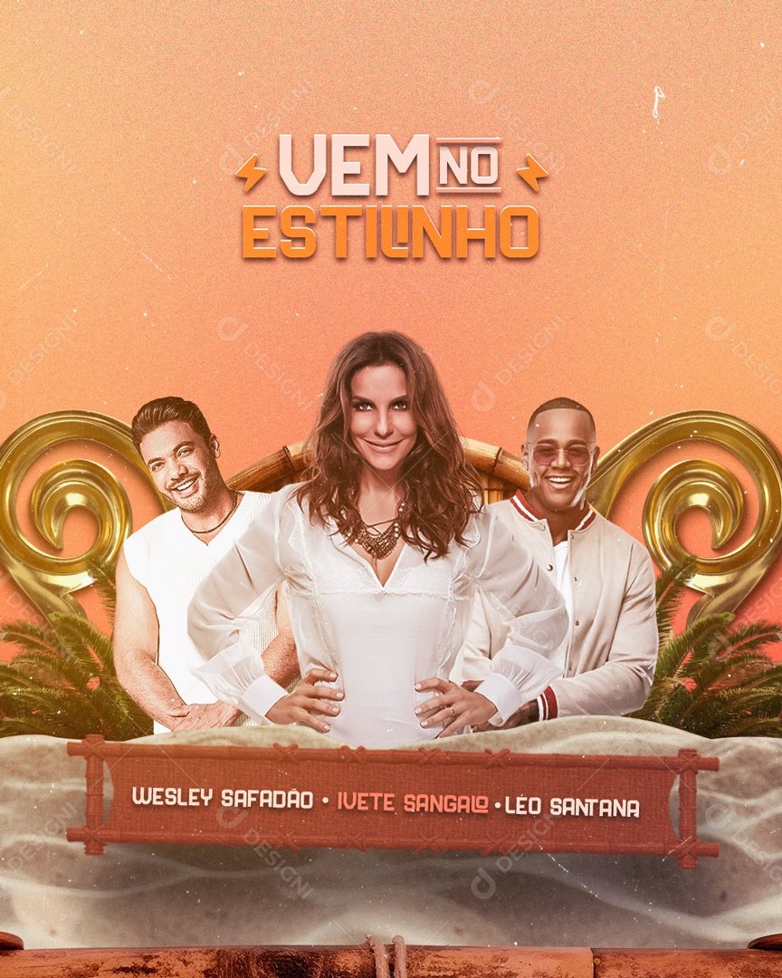 Flyer Vem No Estilinho Wesley Safadão Ivete Sangalo e Léo Santana Social Media PSD Editável