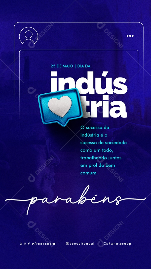 Story O Sucesso Da Indústria é o Sucesso Da Sociedade Dia Da Indústria Social Media PSD Editável