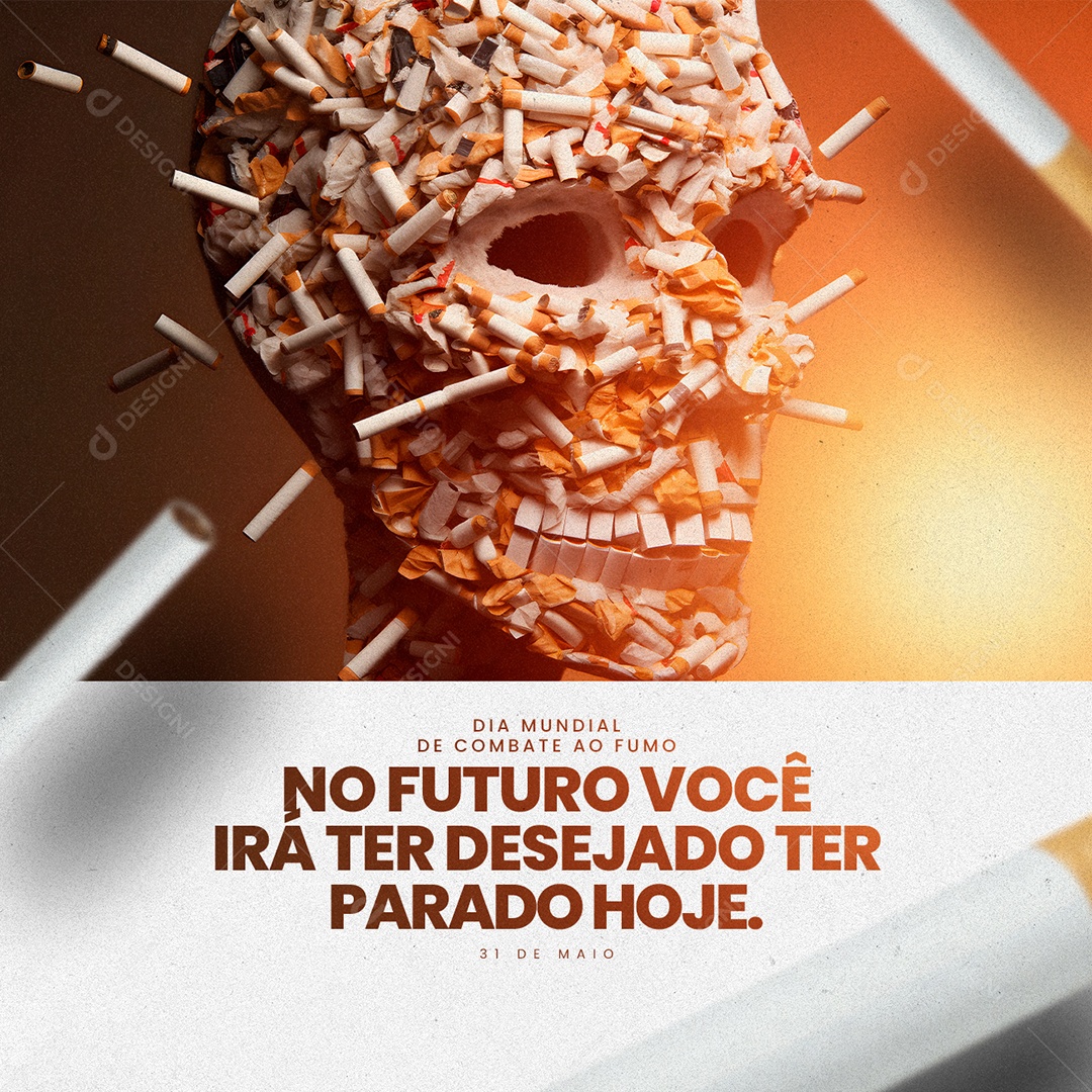 No Futuro Você Irá Ter Desejado Ter Parado Hoje Dia Mundial Sem Tabaco Social Media PSD Editável