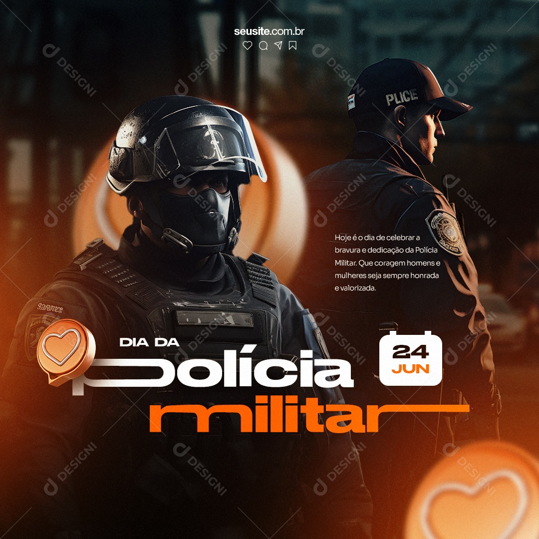 Hoje é Dia De Celebrar A Bravura Dia Da Polícia Militar 24 De Junho Social Media PSD Editável