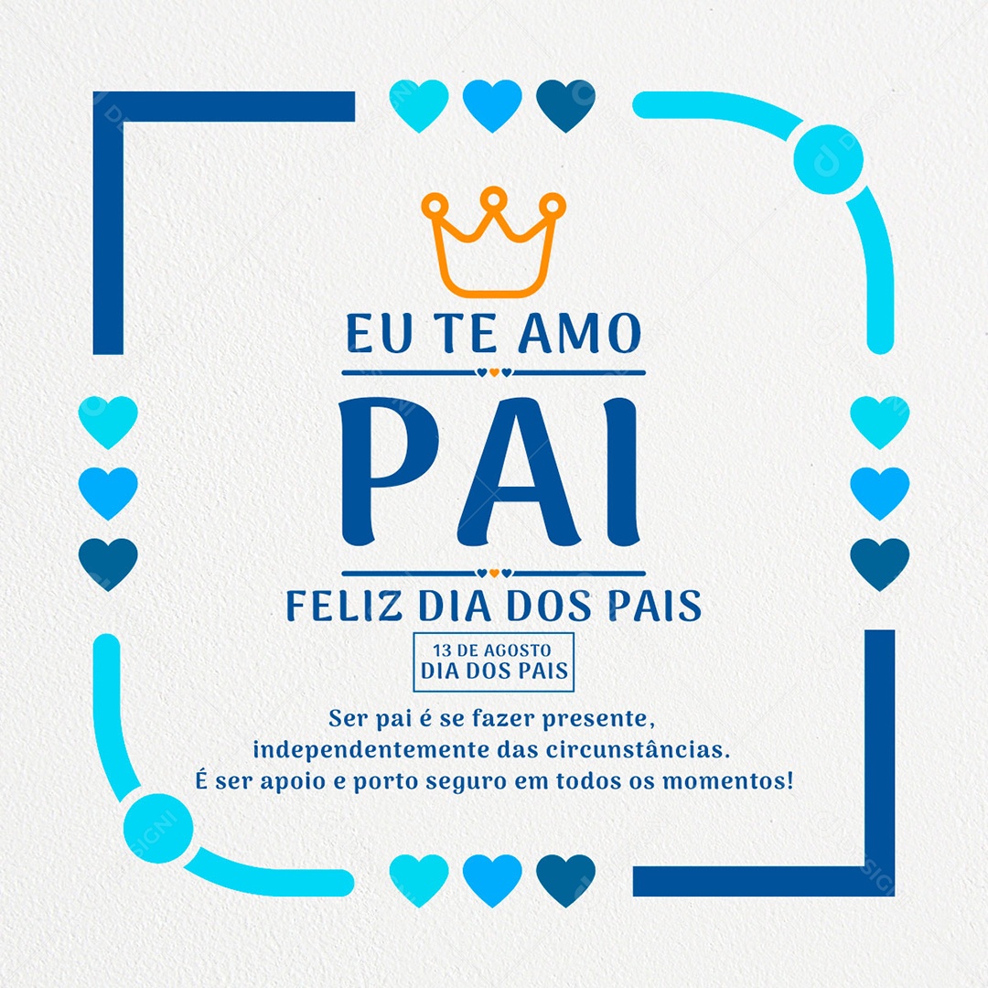 Eu Te Amo Pai Feliz Dia Dos Pais 13 De Agosto Social Media Psd Editável Download Designi 