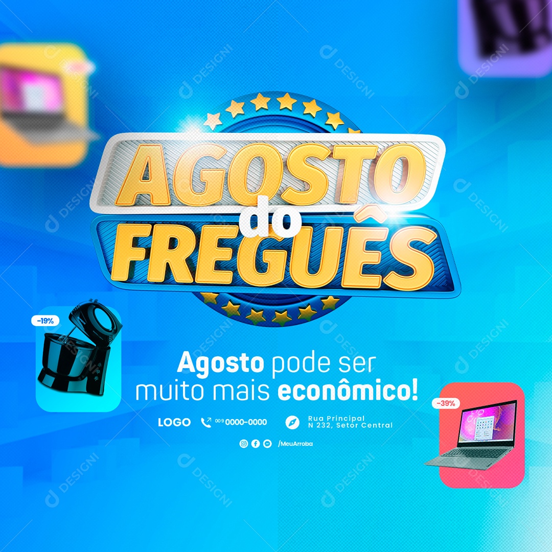 Agosto do Freguês Agosto Pode Ser Muito Mais Econômico Social Media PSD Editável