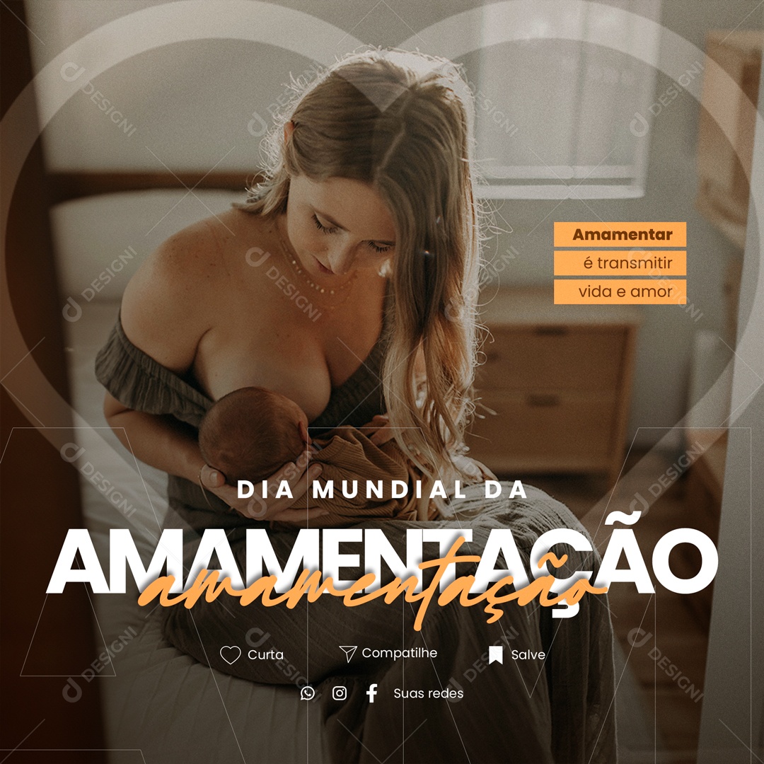 Dia Mundial Da Amamentação Amamentar é Transmitir Vida e Amor Social Media PSD Editável