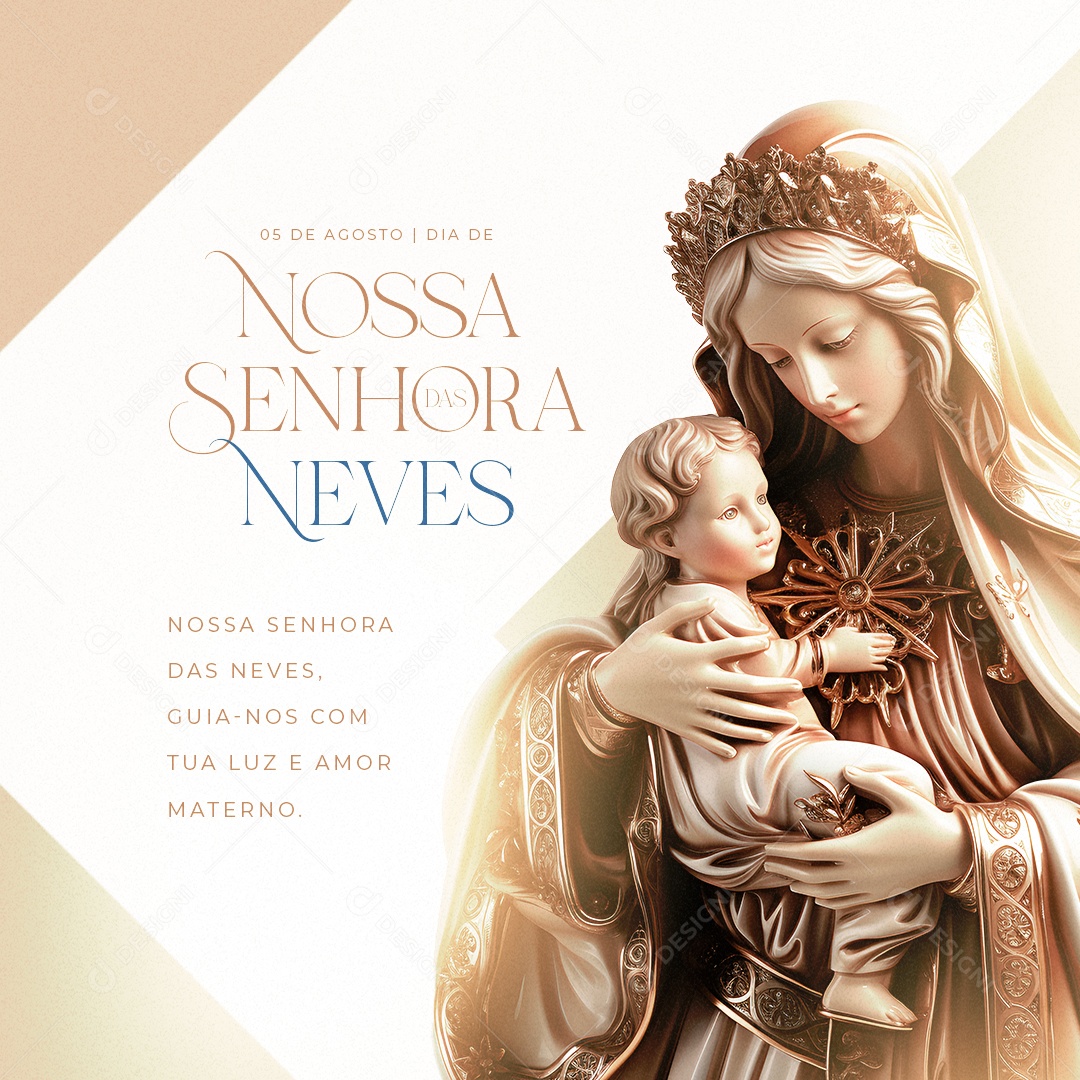 Dia de Nossa Senhora das Neves Guia-nos Com Luz e  Amor Materno Social Media PSD Editável