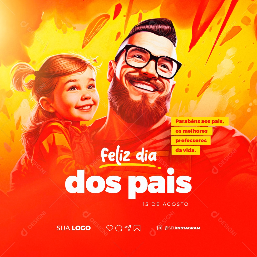 Feliz Dia dos Pais Parabéns aos Pais os Melhores Professores da Vida Social Media PSD Editável