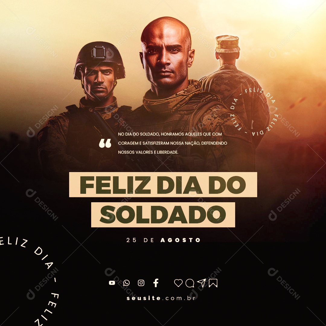 Dia do Soldado Honramos Aqueles que com Coragem e Satisfizeram Nossa Nação Social Media PSD Editável