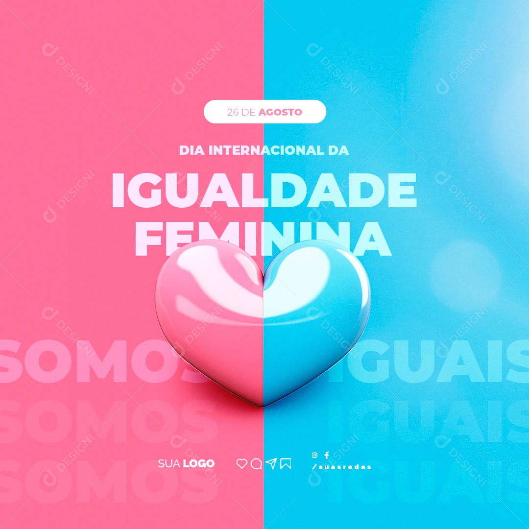 Dia Internacional da Igualdade Feminina 26 de Agosto Social Media PSD Editável