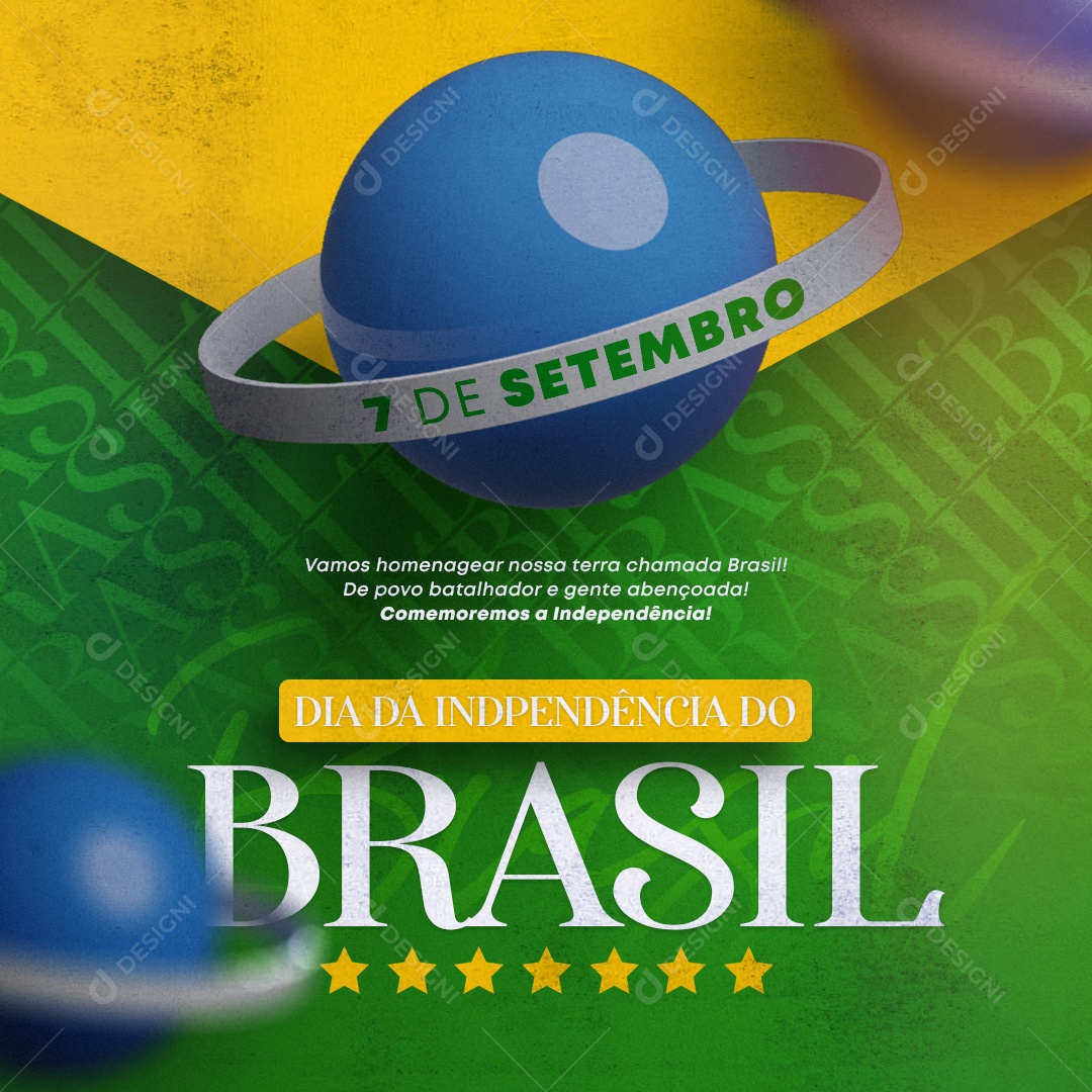 Dia Da Independência do Brasil Vamos Homenagear Nossa Terra Chamada Brasil Social Media PSDE Editável