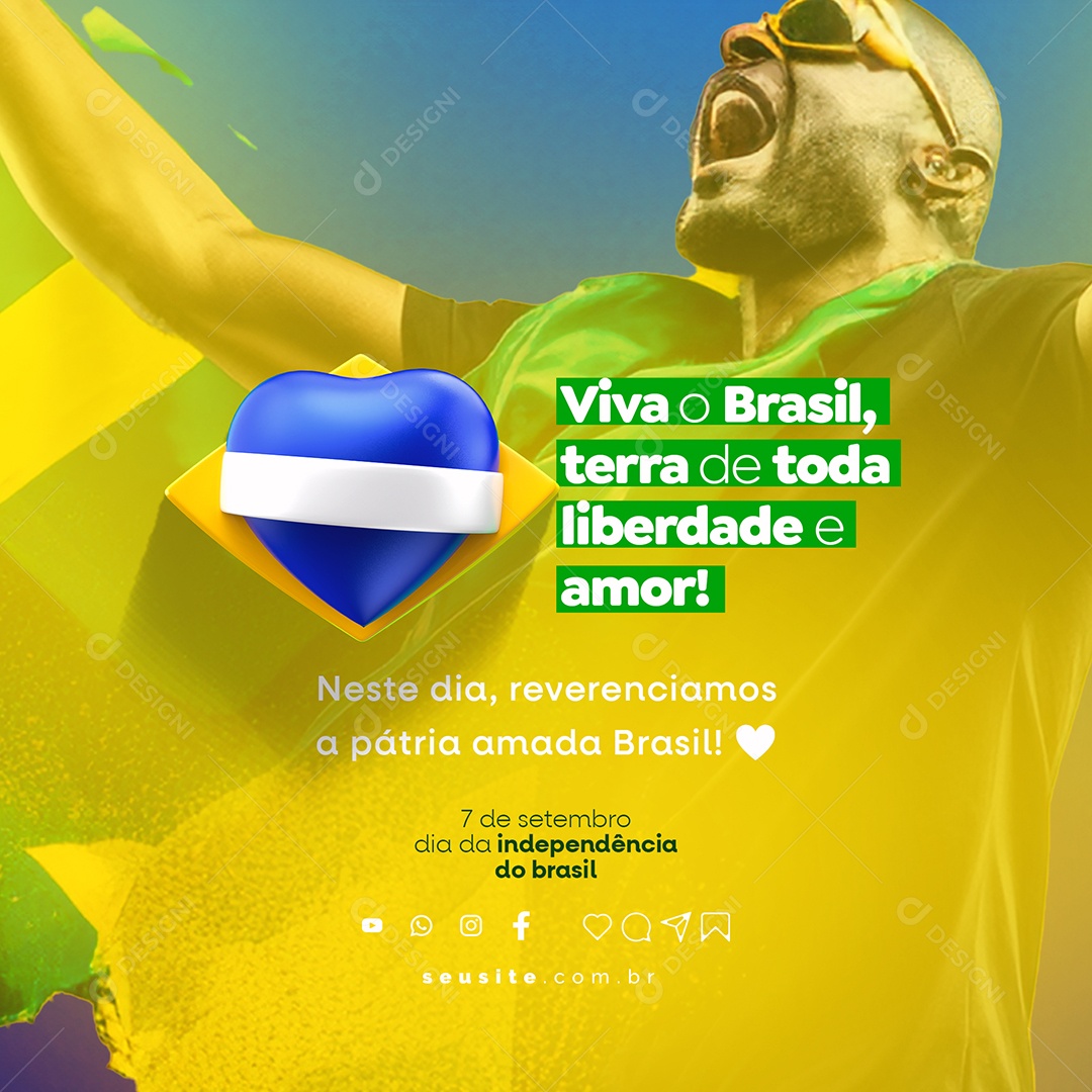 Dia Da Independência do Brasil Viva o Brasil Terra de Toda Liberdade e Amor Social Media PSD Editável