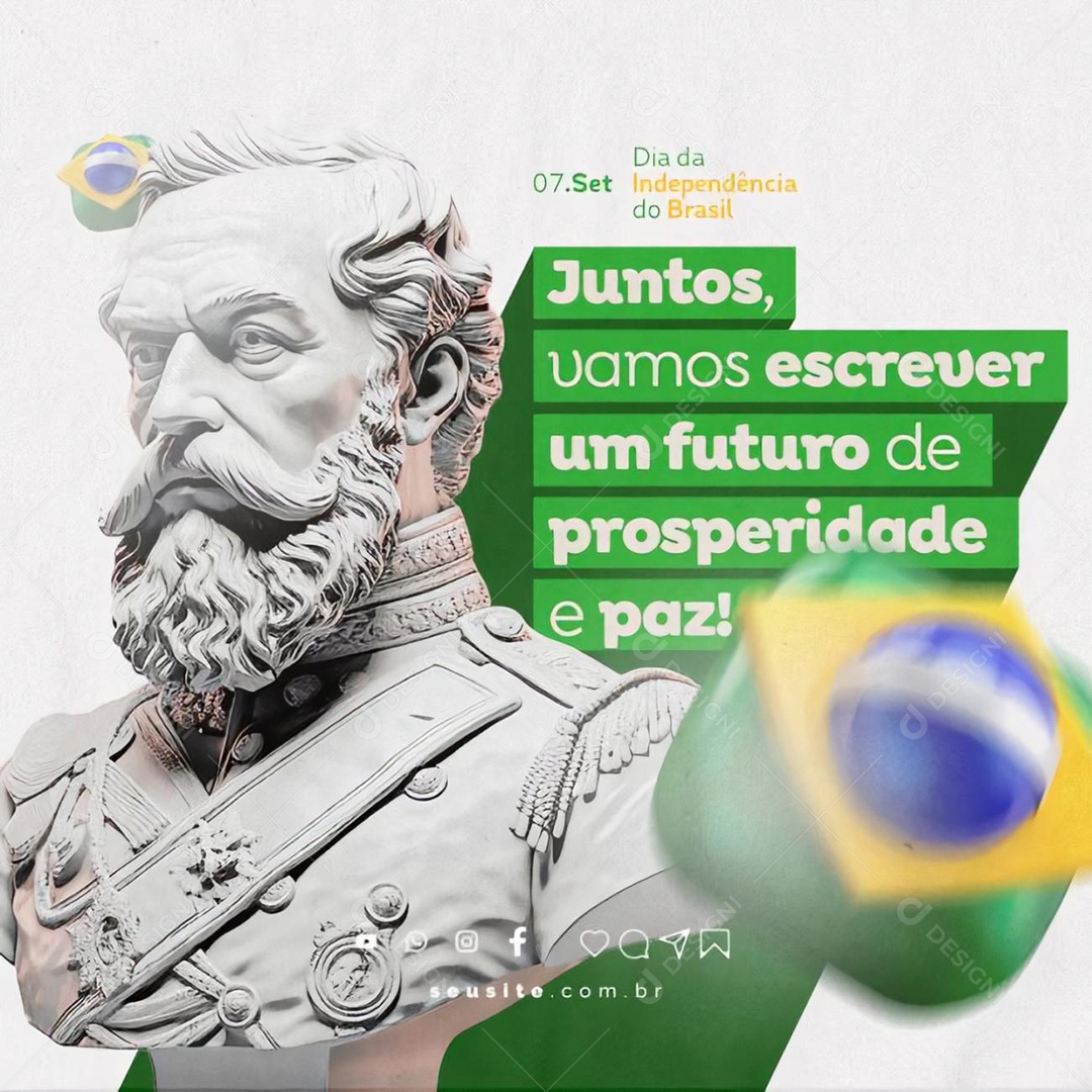 Dia Da Independência do Brasil Juntos Vamos Escrever um Futuro de Prosperidade Social Media PSD Editável