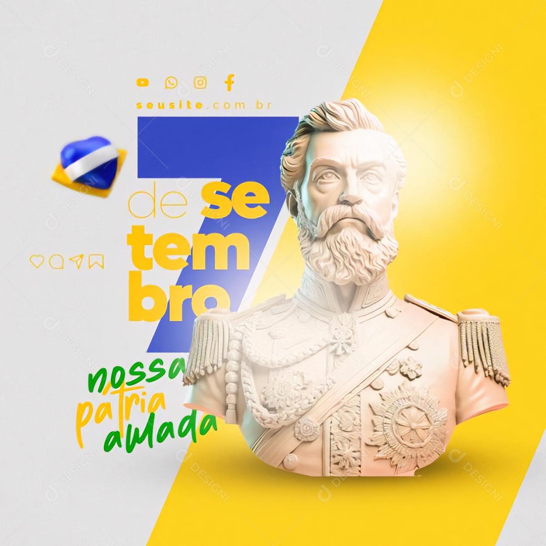 Dia Da Independência do Brasil Nossa Pátria Amada Social Media PSD Editável