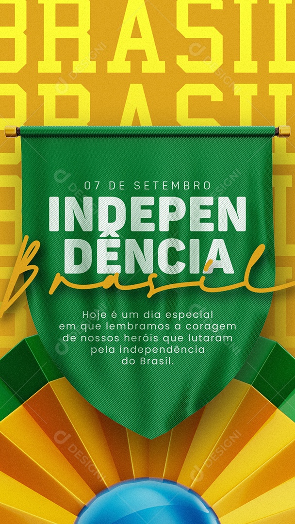 Story Dia da Independência do Brasil 07 De Setembro Hoje é um Dia Especial Social Media PSD Editável