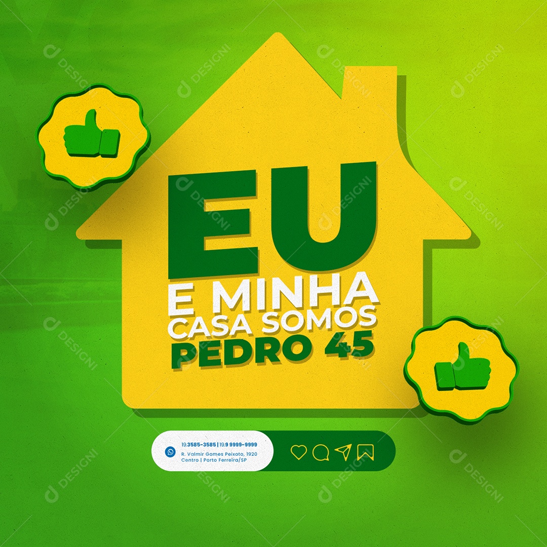 Política Eu e Minha Casa Somos Pedro 45 Social Media PSD Editável