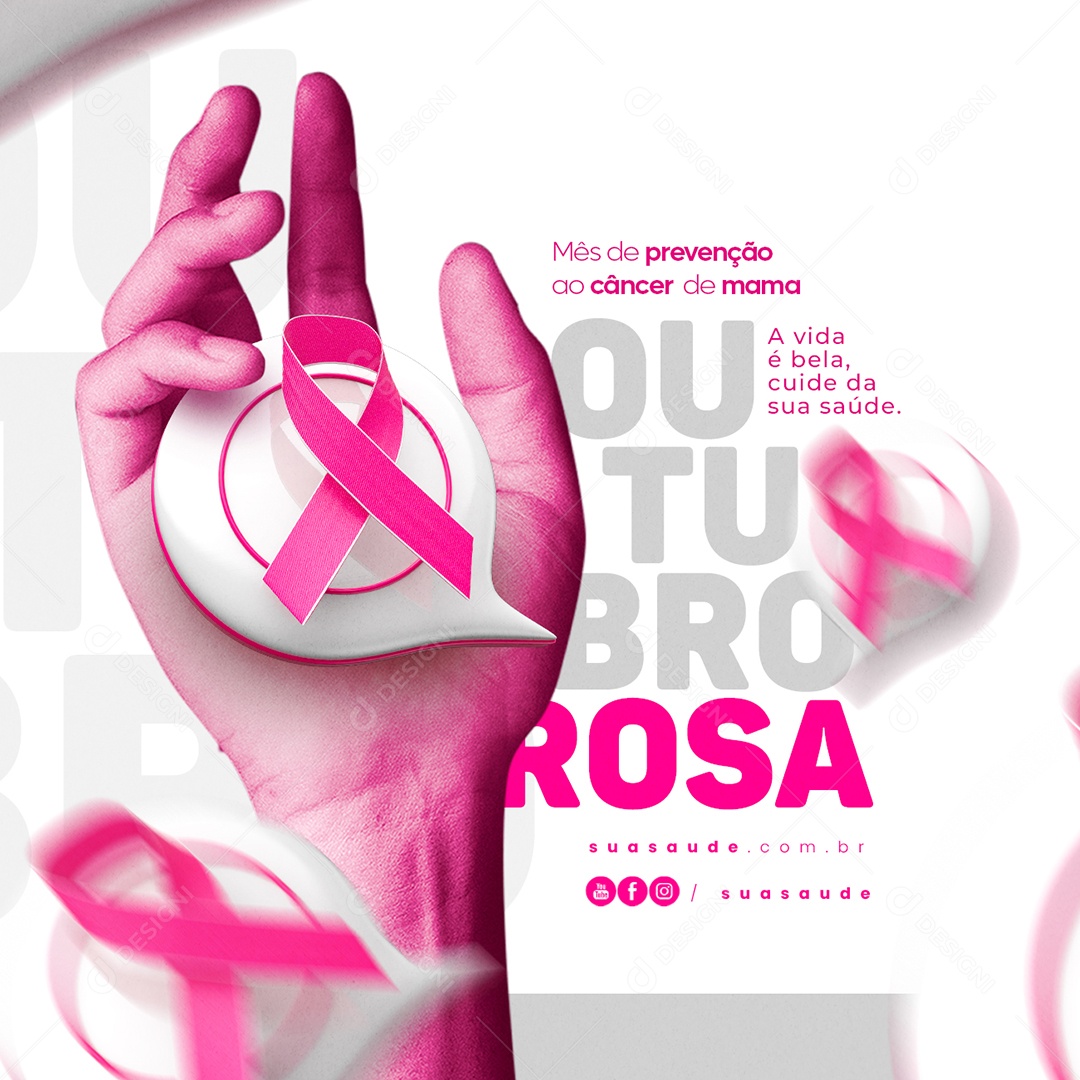 Outubro Rosa Mês de Prevenção Contra o Câncer de Mama A Vida é Bela Cuide da sua Saúde Social Media PSD Editável