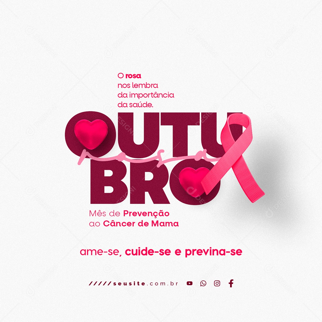 Outubro Rosa Mês de Prevenção Contra o Câncer de Mama Ame se Cuide se e Previna se Social Media PSD Editável