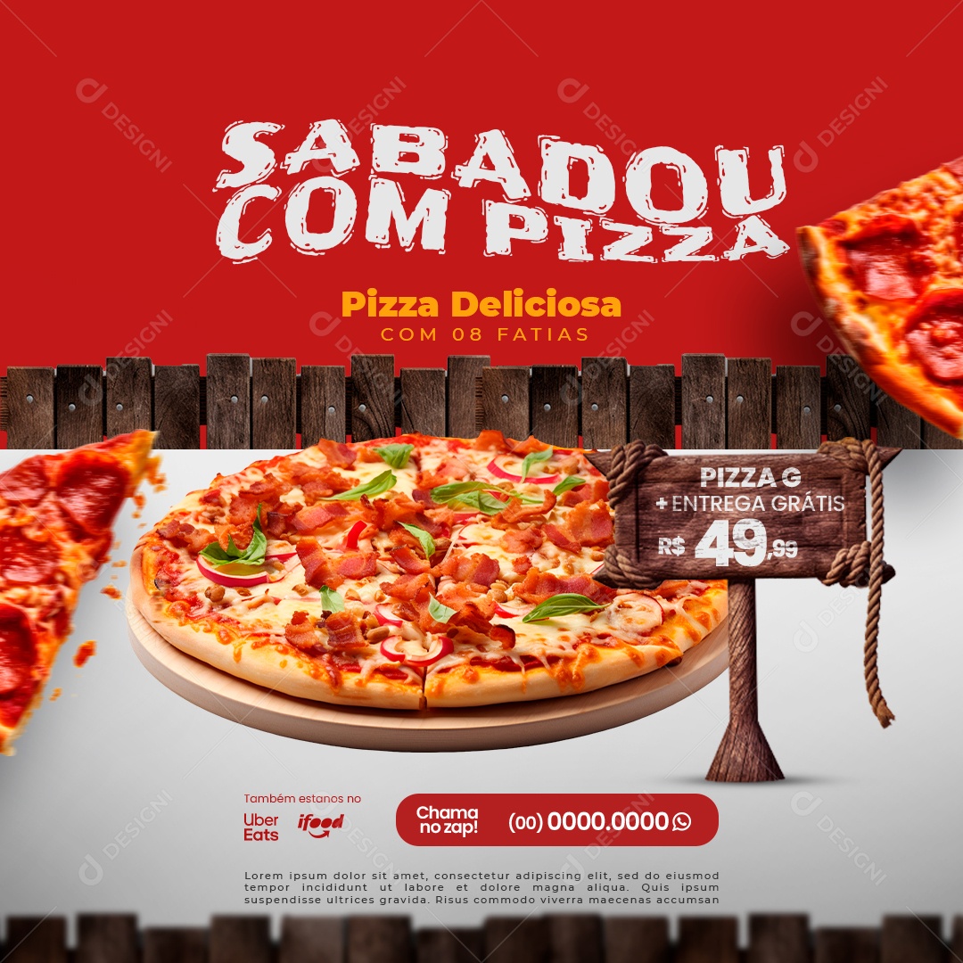 Pizzaria Sabadou com Pizza Delivery Pizza Deliciosa com 8 Fatias Pizza G Entrega Grátis Social Media PSD Editável