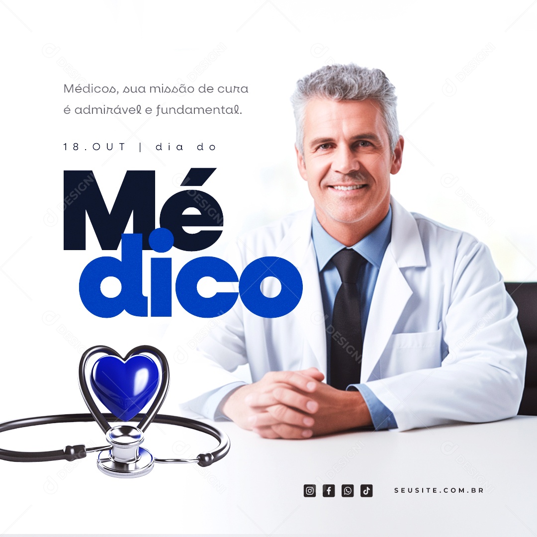 Dia do Médico 18 de Outubro sua Missão de Cura é Admirável e Fundamental Social Media PSD Editável