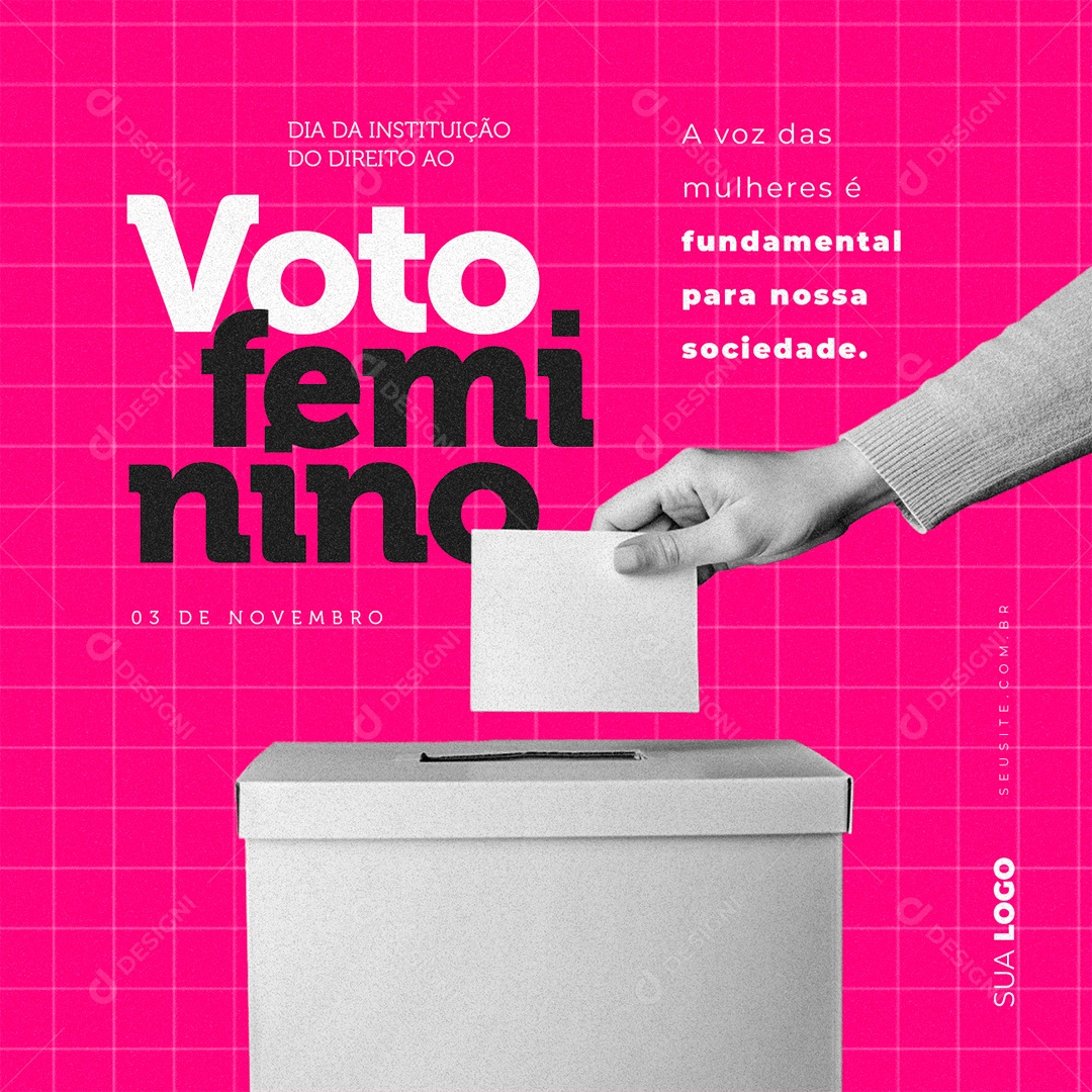 Dia Da Instituição Do Direito Ao Voto Feminino A Voz das Mulheres é Fundamental Social Media PSD Editável