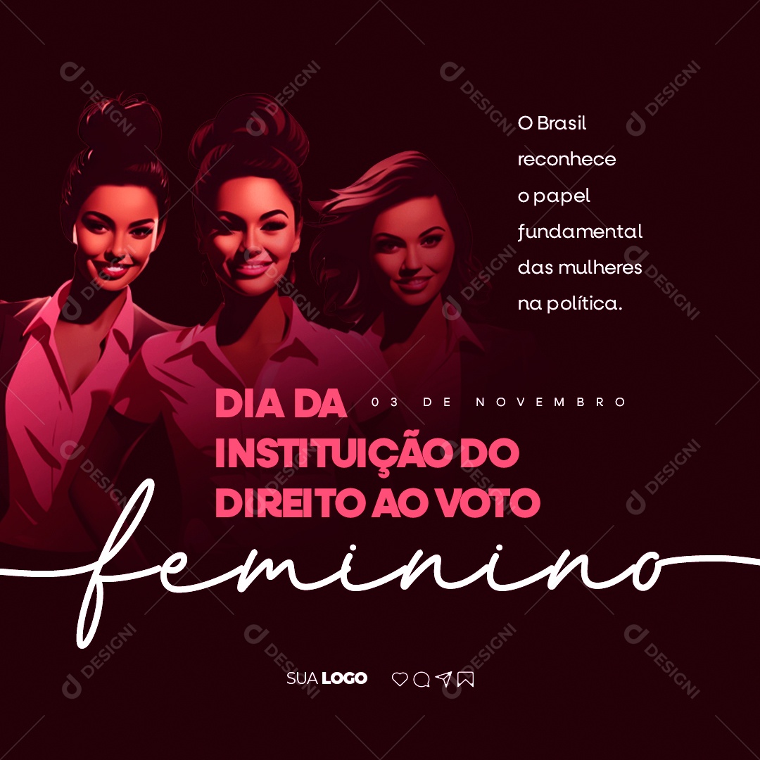 Dia Da Instituição Do Direito Ao Voto Feminino 03 de Novembro Social Media PSD Editável