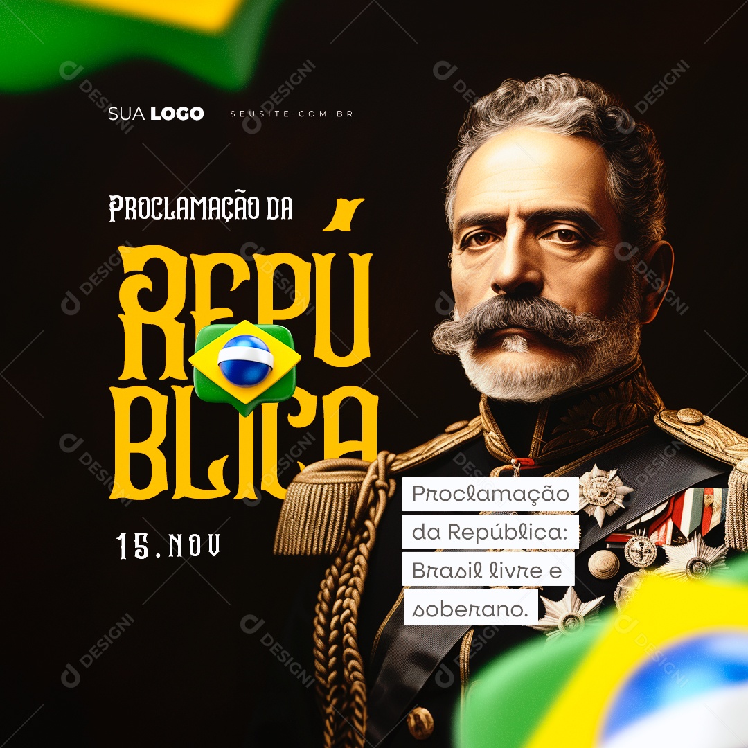 Dia da Proclamação Da República Brasil Livre e Soberano Social Media PSD Editável