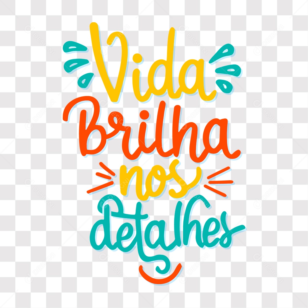 Lettering Frase Motivacional Vida Brilha nos Detalhes EPS + PNG